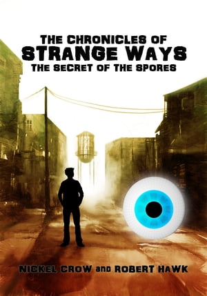 The Chronicles of Strange Ways: The Secret of the Spores