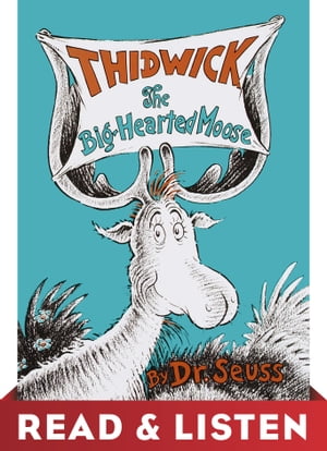 Thidwick the Big-Hearted Moose: Read & Listen Edition