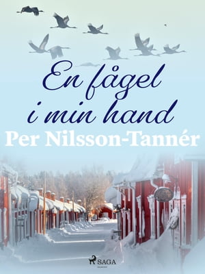 En f?gel i min handŻҽҡ[ Per Nilsson-Tann?r ]