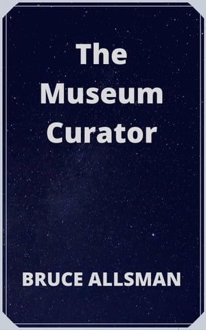 ŷKoboŻҽҥȥ㤨The Museum CuratorŻҽҡ[ Bruce Allsman ]פβǤʤ99ߤˤʤޤ