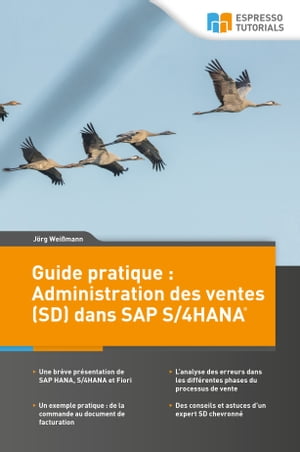Guide pratique : Administration des ventes (SD) dans SAP S/4HANA【電子書籍】 J rg Wei mann