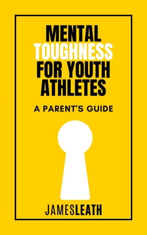 Mental Toughness for Youth Athletes