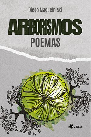Arborismos Poemas【電子書籍】[ Diego Maguelniski ]