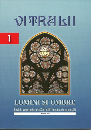 Vitralii - Lumini și Umbre. Anul I Nr 1