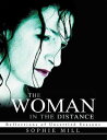 The Woman in the Distance Reflections of Unsettled Seasons【電子書籍】 Sophie Mill
