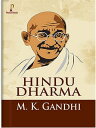 Hindu Dharma【電子書籍】[ M. K. Gandhi ]