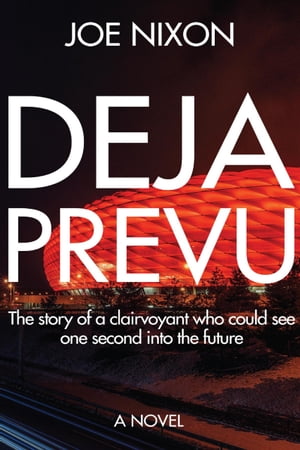 DEJA PREVU The story of a clairvoyant who could 
