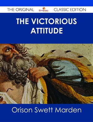 The Victorious Attitude - The Original Classic Edition