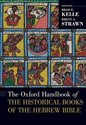 ŷKoboŻҽҥȥ㤨The Oxford Handbook of the Historical Books of the Hebrew BibleŻҽҡۡפβǤʤ22,695ߤˤʤޤ