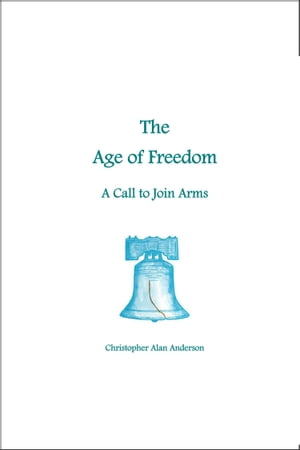 The Age of Freedom: A Call to Join Arms