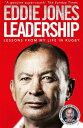 Leadership Lessons From My Life in Rugby【電子書籍】 Eddie Jones