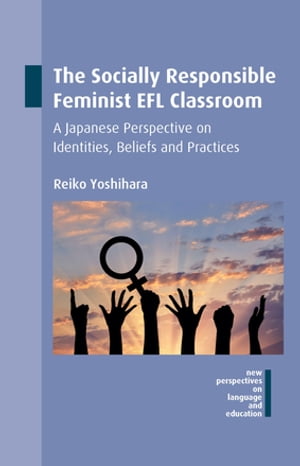 The Socially Responsible Feminist EFL Classroom