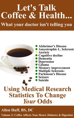 Let's Talk Coffee & Health... What Your Doctor I