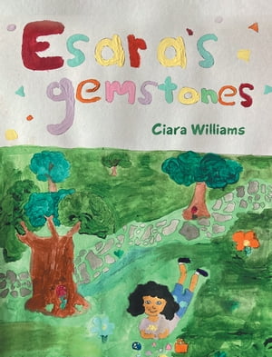 Esara’s Gemstones【電子書籍】[ Ciara Williams ]