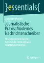 Journalistische Praxis: Modernes Nachrichtenschr