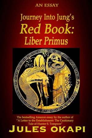 ŷKoboŻҽҥȥ㤨Journey Into Jung's Red Book: Liber PrimusŻҽҡ[ Jules Okapi ]פβǤʤ299ߤˤʤޤ