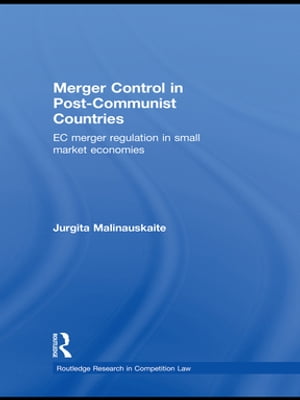 Merger Control in Post-Communist Countries