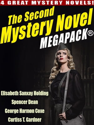 The Second Mystery Novel MEGAPACK ? 4 Great Myst