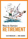 ŷKoboŻҽҥȥ㤨How to Survive Retirement Charming Cartoons and Funny Advice to Help You Make the Most of Your Post-Work YearsŻҽҡ[ Clive Whichelow ]פβǤʤ377ߤˤʤޤ