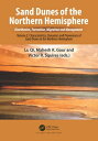 Sand Dunes of the Northern Hemisphere: Distribution, Formation, Migration and Management Volume 2: Characteristics, Dynamics and Provenance of Sand Dunes in the Northern Hemisphere【電子書籍】