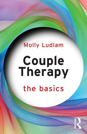 Couple Therapy The Basics【電子書籍】[ Molly Ludlam ]