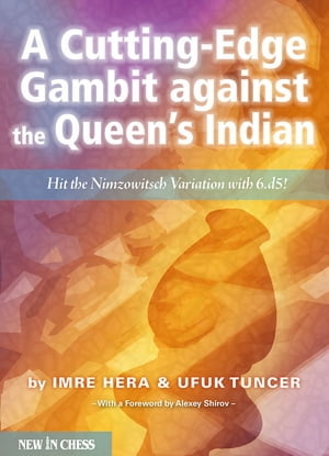 A Cutting-edge Gambit against the Queen's Indian