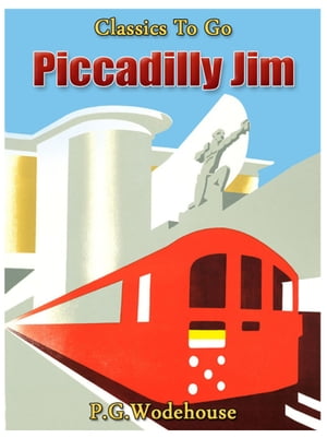 Piccadilly JimŻҽҡ[ P. G. Wodehouse ]