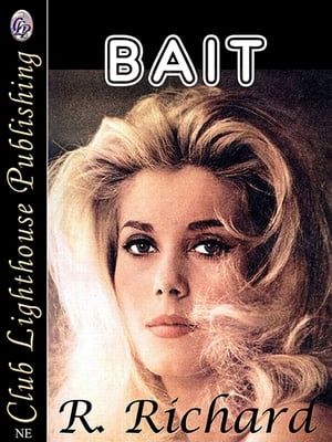 Bait【電子書籍】[ R. Richard ]