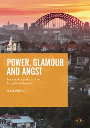 Power, Glamour and Angst Inside Australia's Elite Neighbourhoods