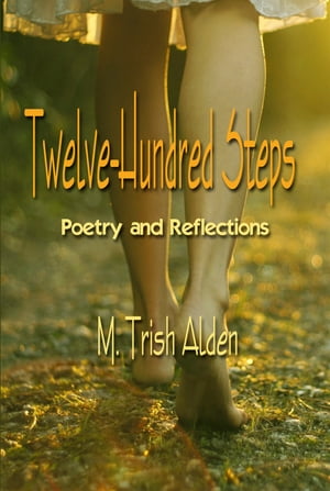 Twelve-Hundred Steps【電子書籍】[ M. Trish Alden ]