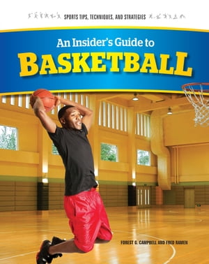 An Insider's Guide to Basketball