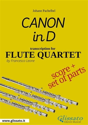 Flute Quartet "Canon in D" by Pachelbel - score and parts