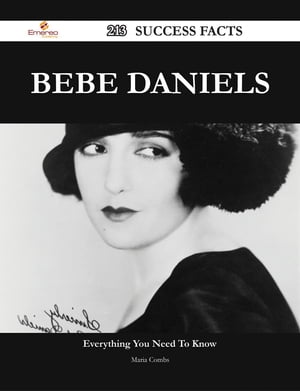 Bebe Daniels 213 Success Facts - Everything you need to know about Bebe Daniels