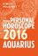 Aquarius 2016: Your Personal Horoscope