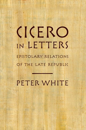 Cicero in Letters