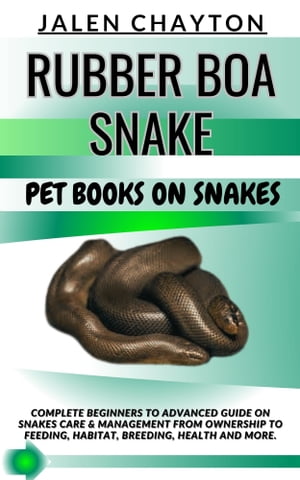 RUBBER BOA SNAKE PET BOOKS ON SNAKES