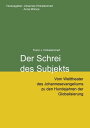 Der Schrei des Subjekts Vom Welttheater des Johannesevangeliums zu den Hundejahren der Globalisierung