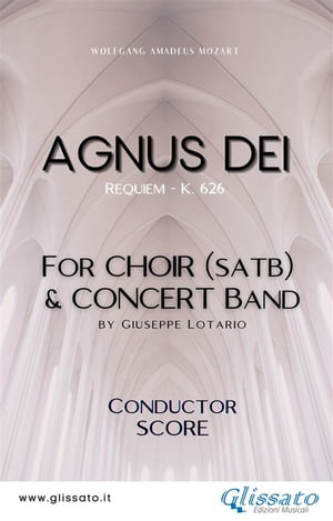 Agnus Dei - Choir Concert Band (score) Requiem - K. 626【電子書籍】 Wolfgang Amadeus Mozart
