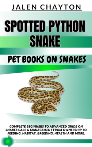 SPOTTED PYTHON SNAKE PET BOOKS ON SNAKES