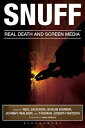 Snuff Real Death and Screen Media【電子書籍】(3)