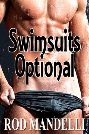 Swimsuits Optional Gay Sex Confessions, #2【電