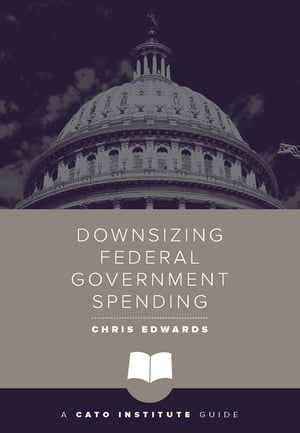 Downsizing Federal Government Spending