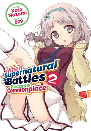 When Supernatural Battles Became Commonplace: Volume 2