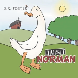 Just Norman Revised Edition 2022【電子書籍】 Daphne R. Foster