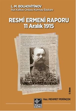 11 Aral?k 1915 Tarihli Resmi Ermeni RaporuŻҽҡ[ L. M. Bolhovitinov ]