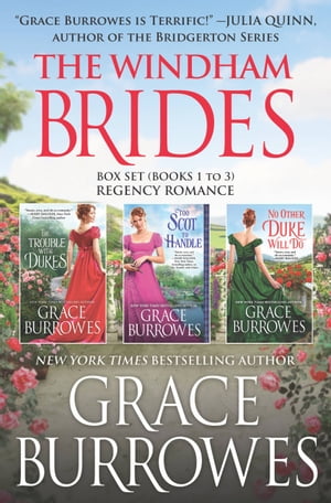 The Windham Brides Box Set Books 1-3 Regency Romance【電子書籍】[ Grace Burrowes ]