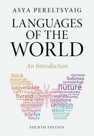 Languages of the World An Introduction【電子書籍】[ Asya Pereltsvaig ]