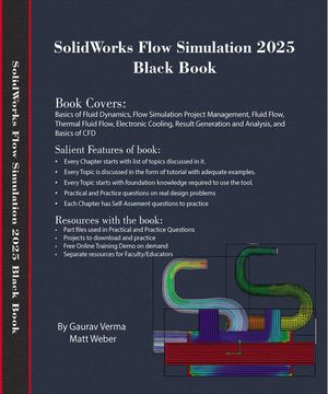 SolidWorks Flow Simulation 2025 Black Book【電子書籍】[ Gaurav Verma ]