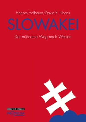 Slowakei Der m hsame Weg nach Westen【電子書籍】 Hannes Hofbauer