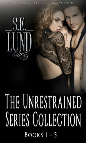 The Unrestrained Series Collection Volume One